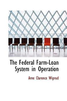 Paperback The Federal Farm-Loan System in Operation Book