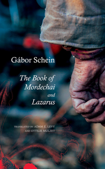 Hardcover The Book of Mordechai and Lazarus: Two Novels Book