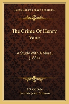 Paperback The Crime Of Henry Vane: A Study With A Moral (1884) Book