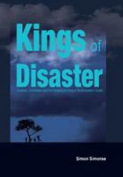 Kings of Disaster: Dualism, Centralism and the Scapegoat King in Southeastern Sudan (Studies in Human Society, Vol 5) - Book  of the Studies in Violence, Mimesis, and Culture (SVMC)