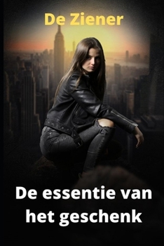 Paperback De essentie van het geschenk [Dutch] Book