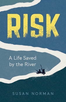 Paperback Risk: A Life Saved by the River Book