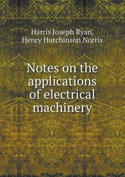 Paperback Notes on the Applications of Electrical Machinery Book