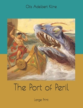 The Port of Peril: Large Print