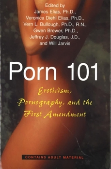 Paperback Porn 101: Eroticism Pornography and the First Amendment Book