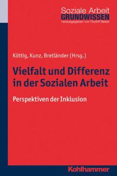 Paperback Vielfalt Und Differenz in Der Sozialen Arbeit: Perspektiven Auf Inklusion [German] Book