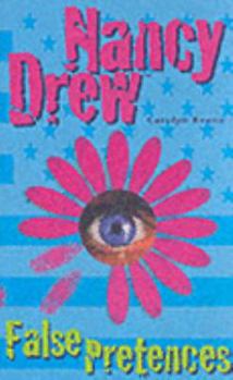 False Pretenses (Nancy Drew: Files, #88) - Book #88 of the Nancy Drew Files
