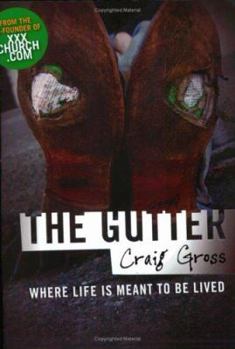 Paperback The Gutter: Where Life Is Meant to Be Lived Book