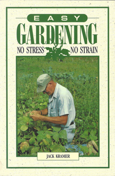 Paperback Easy Gardening: No Stress, No Strain Book