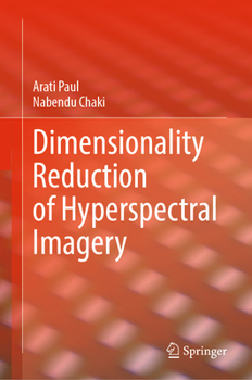 Hardcover Dimensionality Reduction of Hyperspectral Imagery Book