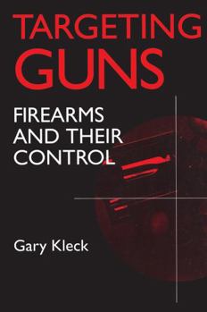 Paperback Targeting Guns: Firearms and Their Control Book