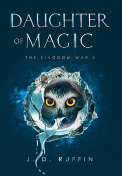 Daughter of Magic - Book #2 of the Kingdom War