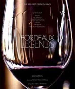 Hardcover Bordeaux Legends: The 1855 First Growth Wines Book