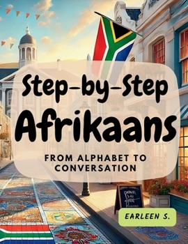 Paperback Step-by-Step Afrikaans: From Alphabet to Conversation Book