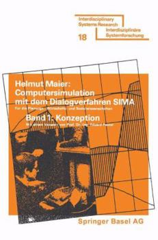 Paperback Computersimulation Mit Dem Dialogverfahren Sima: Konzeption Und Dokumentation Mit Zwei Anwendungsbeispielen, Möglichkeiten Und Grenzen Des Einsatzes i [German] Book