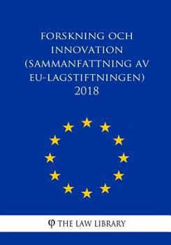 Paperback Forskning och innovation (Sammanfattning av EU-lagstiftningen) 2018 Book