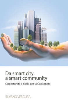 Paperback Da smart city a smart community: Opportunità e rischi per la Capitanata [Italian] Book