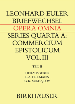 Hardcover Briefwechsel Mit Daniel Bernoulli: Teil II: Briefwechsel 1744-1778, Anhänge, Register [German] Book