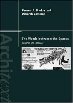 Paperback The Words Between the Spaces: Buildings and Language Book