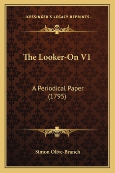 The Looker-On V1: A Periodical Paper