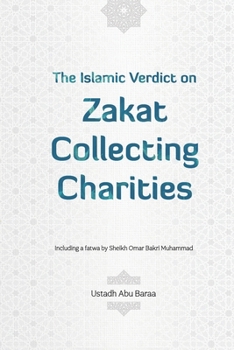 The Islamic Verdict on Zakat Collecting Charities