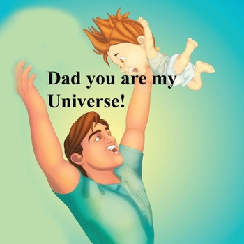 Paperback Dad you are my Universe! Book