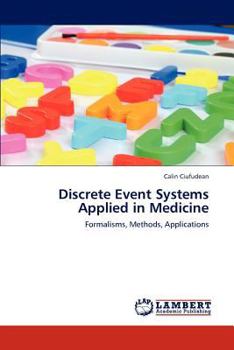 Paperback Discrete Event Systems Applied in Medicine Book