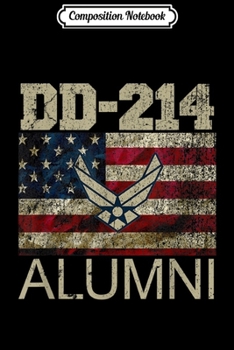 Paperback Composition Notebook: Air Force Alumni DD-214 Vintage American Flag Journal/Notebook Blank Lined Ruled 6x9 100 Pages Book