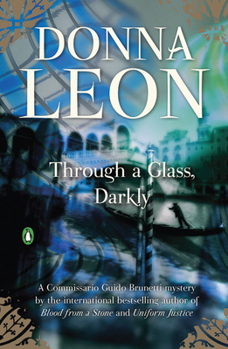 Through a Glass, Darkly - Book #15 of the Commissario Brunetti