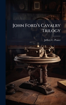 Hardcover John Fordâ(TM)s Cavalry Trilogy Book