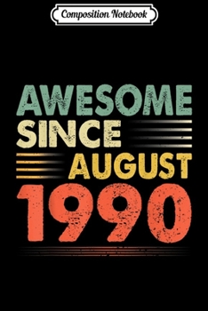 Paperback Composition Notebook: Vintage Awesome Since August 1990 29th Birthday Party Gift Journal/Notebook Blank Lined Ruled 6x9 100 Pages Book