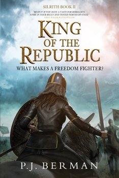 Paperback King of the Republic: What Makes A Freedom Fighter? Book