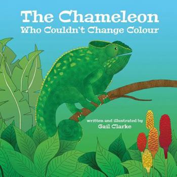 Paperback The Chameleon Who Couldn't Change Colour Book