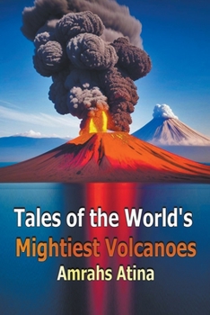 Paperback Tales of the World's Mightiest Volcanoes Book