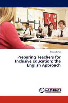 Paperback Preparing Teachers for Inclusive Education: the English Approach Book