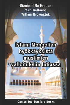 Paperback Islam: Mongolien hy?kk?yksist? muslimien valloituksiin Intiassa [Finnish] Book