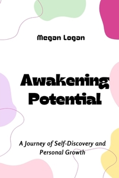 Paperback Awakening Potential: A Journey of Self-Discovery and Personal Growth Book