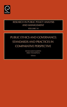 Hardcover Public Ethics and Governance: Standards and Practices in Comparative Perspective Book