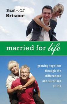 Paperback Married for Life: Growing Together Through the Differences and Surprises of Life Book