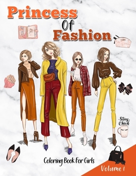 Paperback Princess of Fashion: Coloring Book For Girls I Volume 1: For Adults, Teens, and Girls of All Ages Book