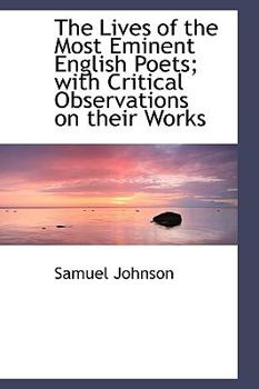 Paperback The Lives of the Most Eminent English Poets; With Critical Observations on Their Works Book