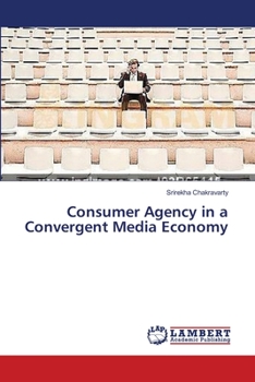 Paperback Consumer Agency in a Convergent Media Economy Book