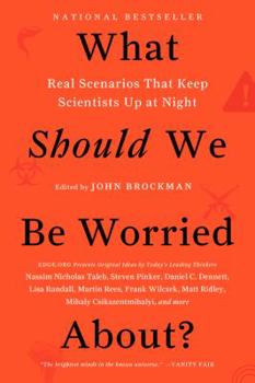 What Should We Be Worried About? Real Scenarios That Keep Scientists Up at Night - Book  of the Edge Question