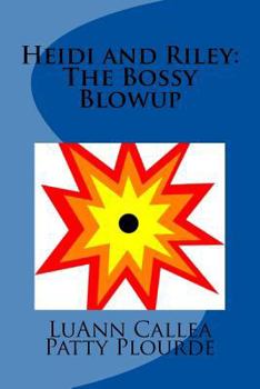 Paperback Heidi and Riley: The Bossy Blowup Book