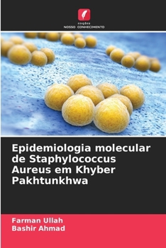 Paperback Epidemiologia molecular de Staphylococcus Aureus em Khyber Pakhtunkhwa (Portuguese Edition) [Portuguese] Book