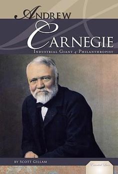 Library Binding Andrew Carnegie: Industrial Giant & Philanthropist: Industrial Giant & Philanthropist Book