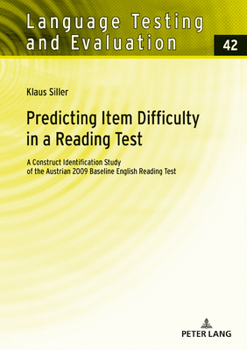 Hardcover Predicting Item Difficulty in a Reading Test: A Construct Identification Study of the Austrian 2009 Baseline English Reading Test Book