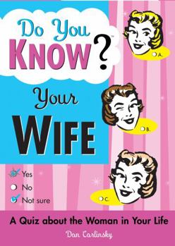 Paperback Do You Know Your Wife?: A Quiz about the Woman in Your Life Book