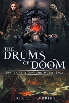 The Drums of Doom : Part 2 of the Duaredheim Staff Saga