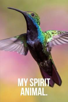 Paperback My Spirit Animal: Hummingbird Journal Book